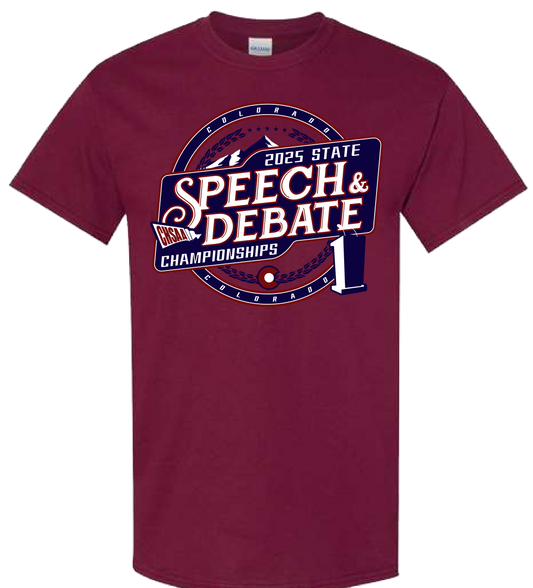 2025 CHSAA State Championship Speech & Debate T-Shirt - MAROON